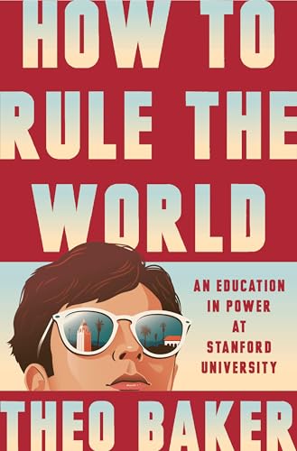 How to Rule the World - Theo Baker